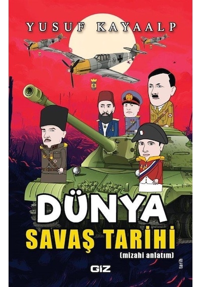 Dünya Savaş Tarihi / Yusuf Kayaalp