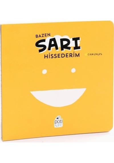 Bazen Sarı Hissederim - Duygularım Serisi - Canizales - Pötikare Yayınları