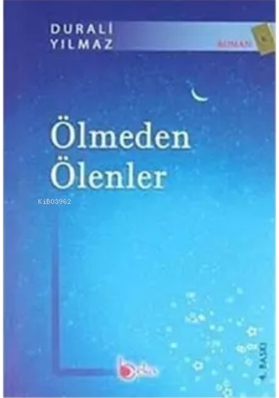 Ölmeden Ölenler - Durali Yılmaz - Beka Yayınları