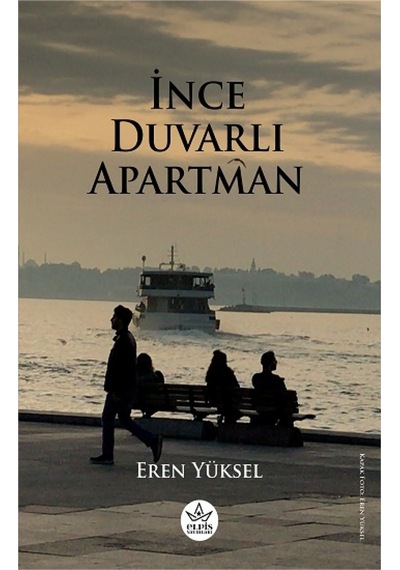 İnce Duvarlı Apartman - Eren Yüksel - Elpis Yayınları
