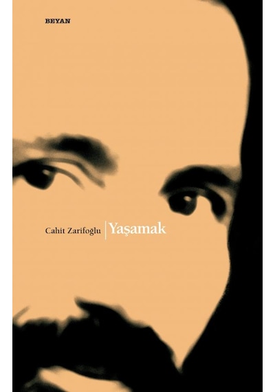 Yaşamak-Beyan Yayınları-Cahit Zarifoğlu