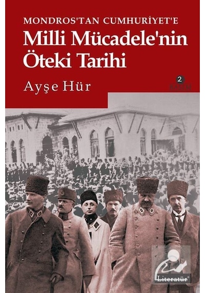 Mondros'Tan Cumhuriyet'E Milli Mücadele'Nin Öteki Tarihi / Ayş... 9789750407840