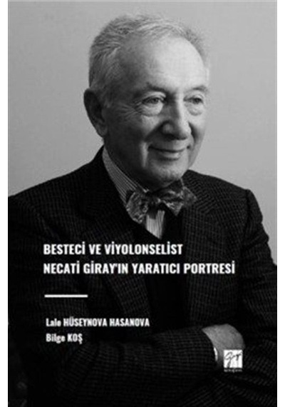 Besteci Ve Viyolonselist Necati Giray'ın Yaratıcı Portresi / L...
