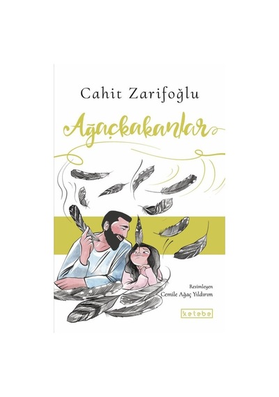 Ağaçkakanlar - Cahit Zarifoğlu - Ketebe