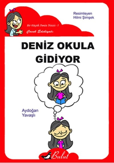 Deniz Okula Gidiyor - Aydoğan Yavaşlı - Bulut Yayınları