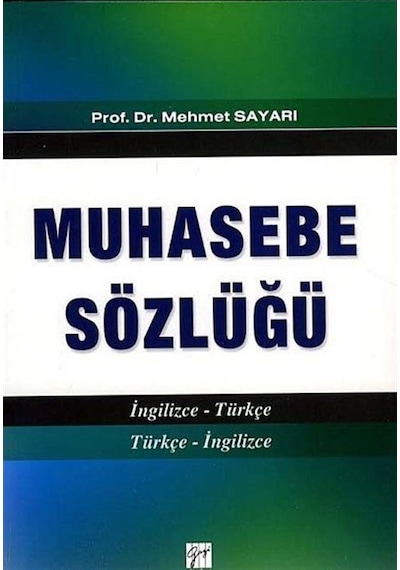 Muhasebe Sözlüğü  - Mehmet Sayarı  - Gazi Kitabevi