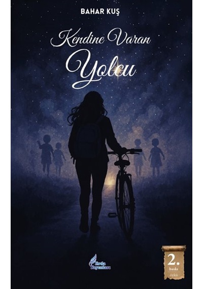 Kendine Varan Yolcu / Bahar Kuş