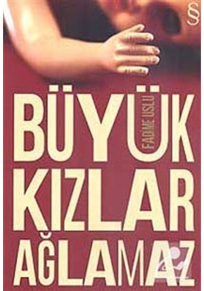 Büyük Kızlar Ağlamaz - Fadime Uslu