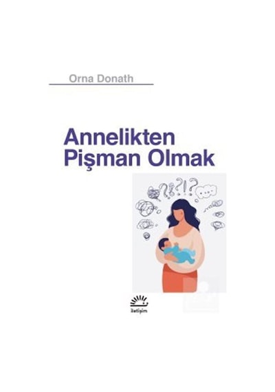 Annelikten Pişman Olmak / Orna Donath