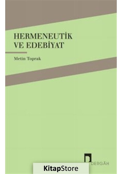 Hermeneutik ve Edebiyat - Metin Toprak - Dergah Yayınları