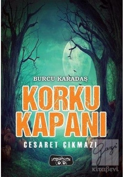 Korku Kapanı Cesaret Çıkmazı - Burcu Karadaş - Yediveren Çocuk