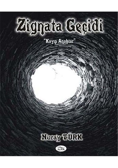 Zignata Geçidi - Nuray Türk - İlya Yayınları