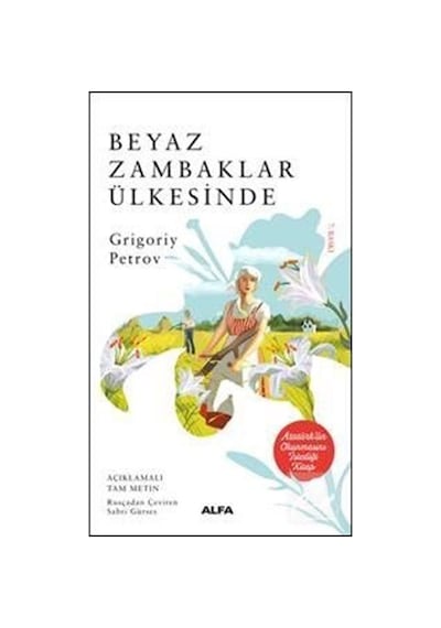 Beyaz Zambaklar Ülkesinde - Grigory Petrov - Alfa Yayıncılık