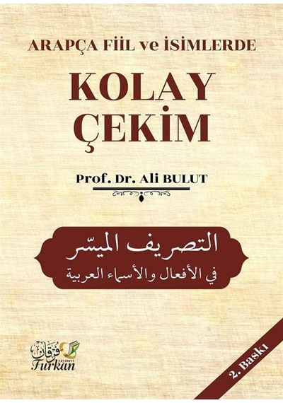 Arapça Fiil ve İsimlerde Kolay Çekim / Prof. Dr. Ali Bulut