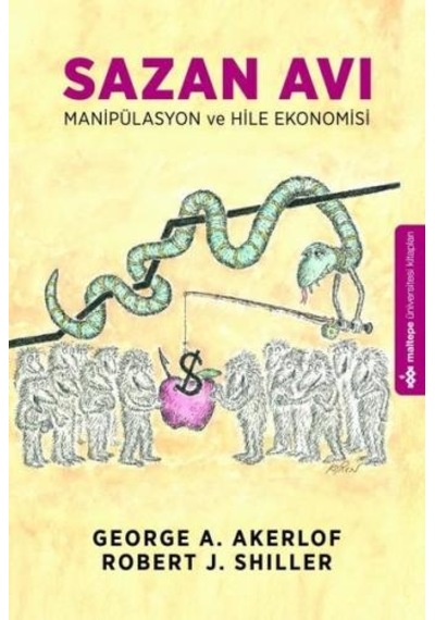 Sazan Avı - Manipülasyon ve Hile Ekonomisi - George A. Akerlof - Maltepe Üniversitesi Kitapları