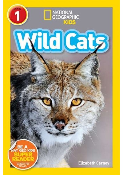 National Geographic Readers: Wild Cats (Level 1) 9781426326776