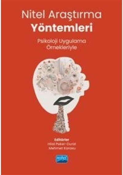 Nitel Araştırma Yöntemleri - Psikoloji Uygulama Örnekleriyle- Nobel Akademik Yayıncılık