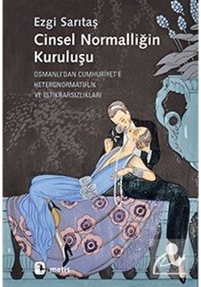 Cinsel Normalliğin Kuruluşu / Ezgi Sarıtaş 9786053162049