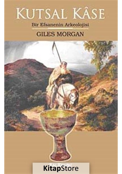 Kutsal Kase - Giles Morgan - Kalkedon