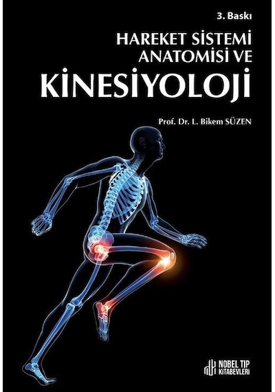 Hareket Sistemi Anatomisi ve Kinesiyoloji - Bikem Süzen - Nobel Tıp Kitabevleri