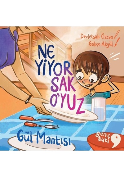 Ne Yiyorsak O'yuz - Gül Mantısı - Devletşah Özcan - Genç Tuti