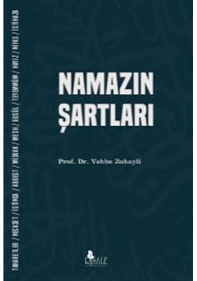 Namazın Şartları - Vehbe Zuhayli - Risale Yayınları