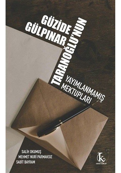 Güzide Gülpınar Taranoğlu'nun Yayımlanmamış Mektupları / Kolektif