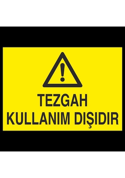 Tezgah Kullanım Dışıdır Uyarı Levhası 20x30cm