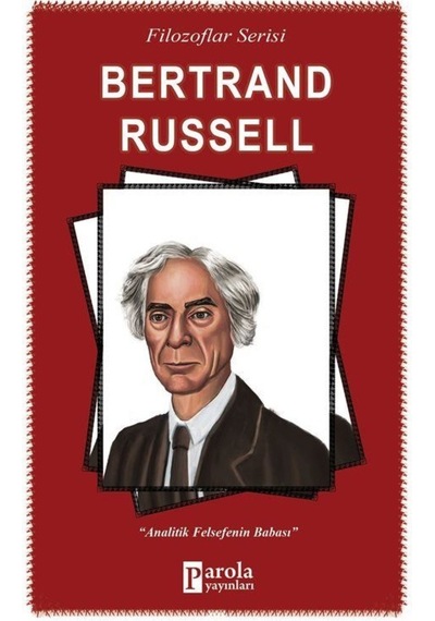 Bertrand Russell-Filozoflar Serisi - Turan Tektaş - Parola Yayınları