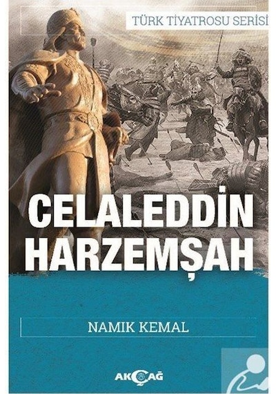 Celaleddin Harzemşah - Namık Kemal - Akçağ Yayınları