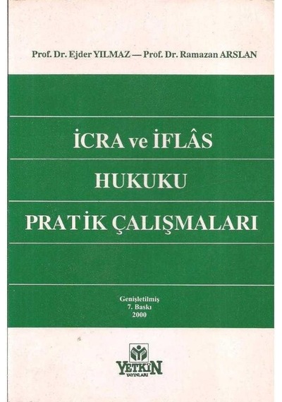 İcra Ve İflas Hukuku Pratik Çalışmaları - 7. Baskı