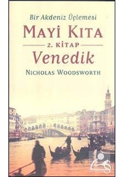 Mayi Kıta Venedik - Nicholas Woodsworth - Everest Yayınları