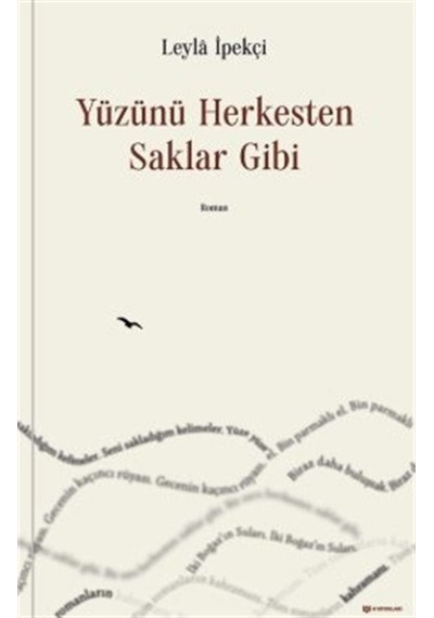 Yüzünü Herkesten Saklar Gibi - Leyla İpekçi - H Yayınları