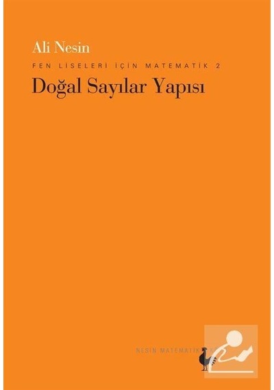 Fen Liseleri İçin Matematik 2 - Doğal Sayılar Yapısı  -  Ali Nesin  -  Nesin Matematik Köyü