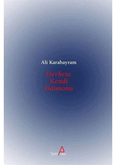 Herkese Kendi Daimonu - Ali Karabayram - Satırarası Yayınları