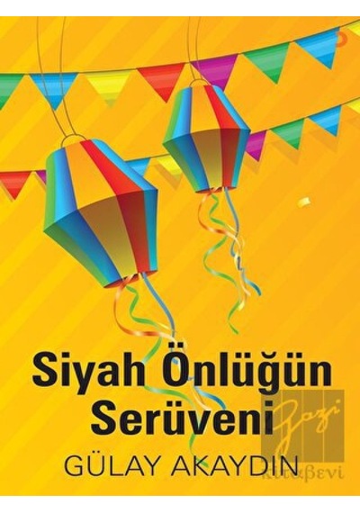 Siyah Önlüğün Serüveni - Gülay Akaydın - Cinius