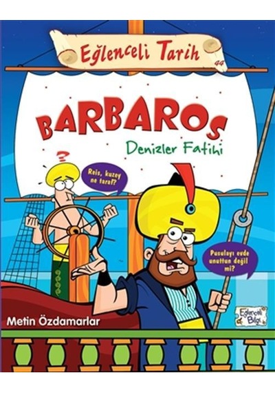 Eğlenceli Bilgi Yayınları Barbaros Denizler Fatihi Metin Özdamar