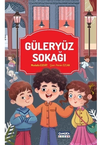 Güleryüz Sokağı - Mustafa Ecevit - Çamlıca Çocuk Yayınları