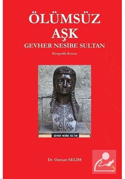 Mercankitap Ölümsüz Aşk Gevher Nesibe Sultan / Osman Selim