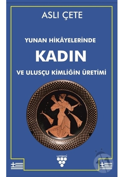 Yunan Hikayelerinde Kadın ve Ulusçu Kimliğin  Üretimi