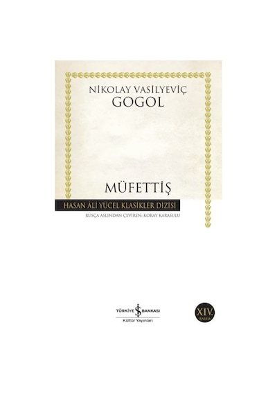 Müfettiş - Hasan Ali Yücel Klasikleri - Nikolay Vasilyeviç Gogol - İş Bankası Kültür Yayınları