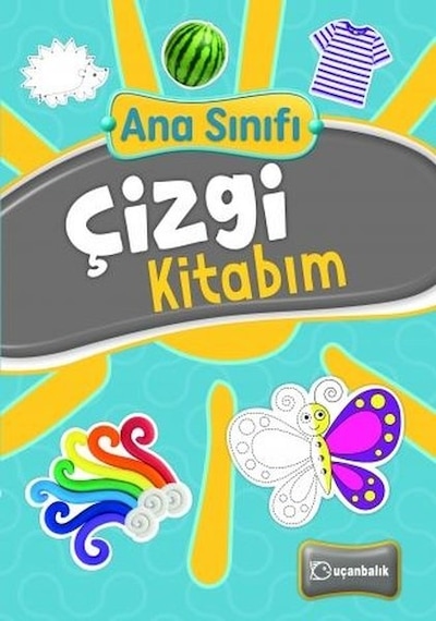 Ana Sınıfı - Çizgi Kitabım- Uçanbalık Yayıncılık