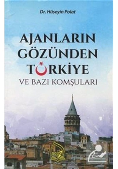 Ajanların Gözünden Türkiye ve Bazı Komşuları - Hüseyin Polat - Sebe