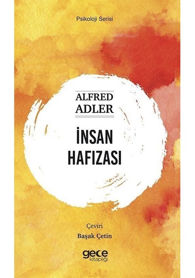 İnsan Hafızası - Psikoloji Serisi - Alfred Adler - Gece Kitaplığı