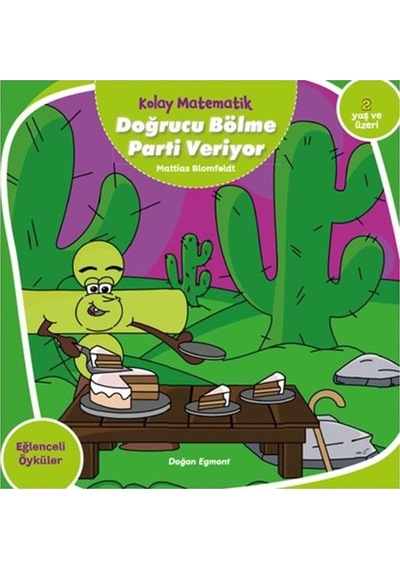 Doğrucu Bölme Parti Veriyor-Kolay Matematik - Mattias Blomfeldt - Doğan ve Egmont Yayıncılık