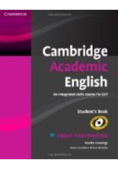 Cambridge Academic English B2 Upper Intermediate Student's Book: An Integrated Skills Course For Eap