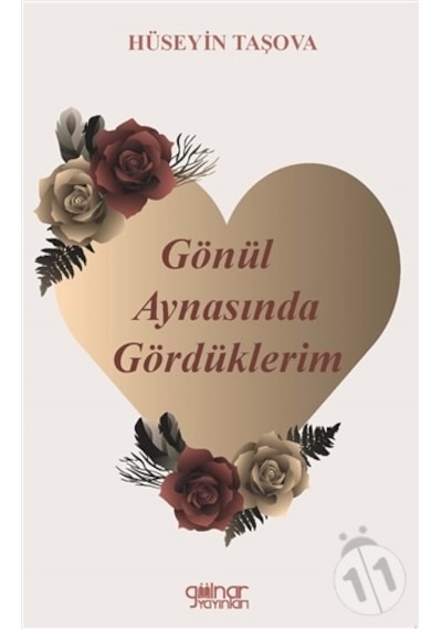 Gönül Aynasında Gördüklerim - Hüseyin Taşova - Gülnar Yayınları