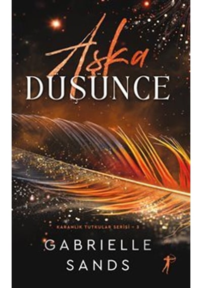 Aşka Düşünce Karanlık Tutkular Serisi 3 / Gabrielle Sands