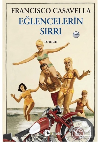 Mercankitap Eğlencelerin Sırrı / Francisco Casavella