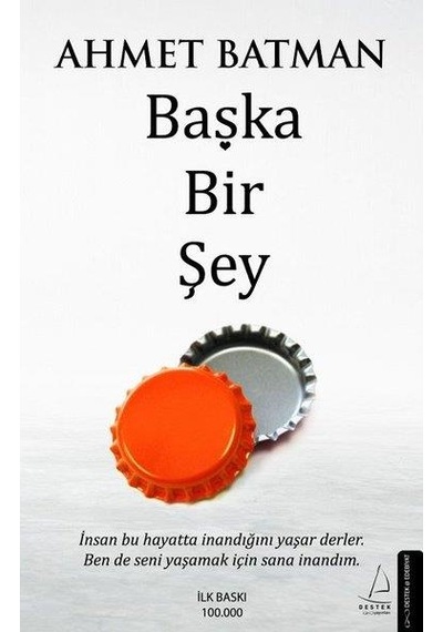 Başka Bir Şey - Ahmet Batman - Destek Yayınevi